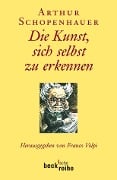 Die Kunst, sich selbst zu erkennen - Arthur Schopenhauer