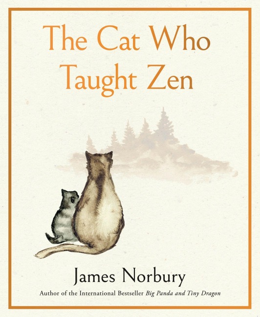 The Cat Who Taught Zen - James Norbury