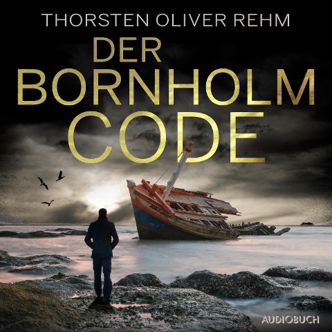 Der Bornholm-Code - Thorsten Oliver Rehm