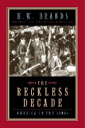 Cover-Bild zum Titel 'The Reckless Decade' von 'H W Brands'