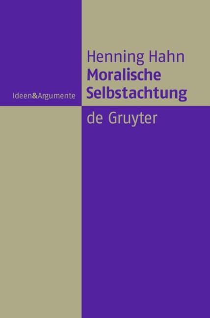 Moralische Selbstachtung - Henning Hahn