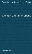 Cover-Bild zum Titel 'Kafkas Institutionen' von ''