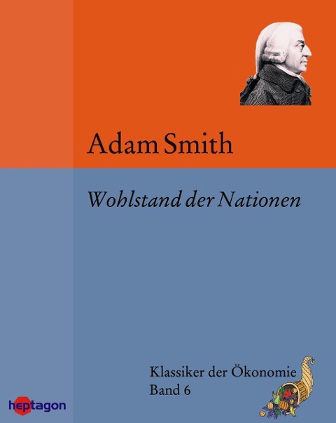 Wohlstand der Nationen - Adam Smith
