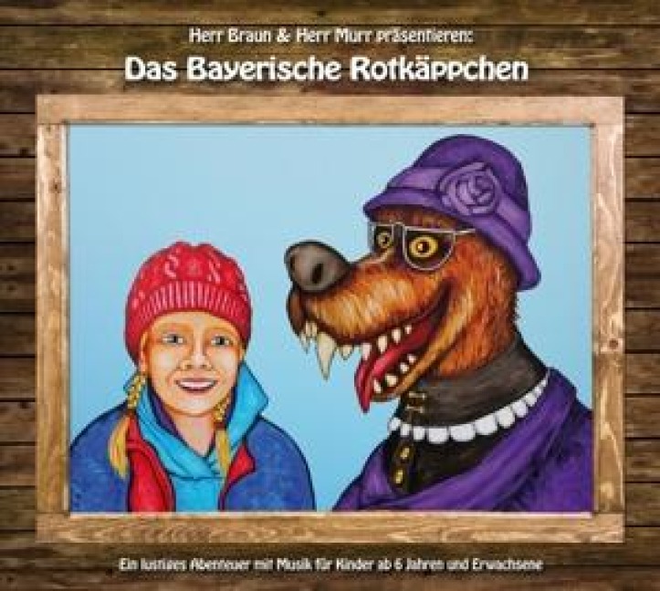 Das Bayerische Rotkäppchen - Herr Braun & Herr Murr