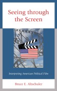 Cover-Bild zum Titel 'Seeing through the Screen' von 'Bruce E. Altschuler'