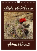 Wilde Kakteen Amerikas (Wandkalender 2026 DIN A4 hoch), CALVENDO Monatskalender - Jana Thiem-Eberitsch