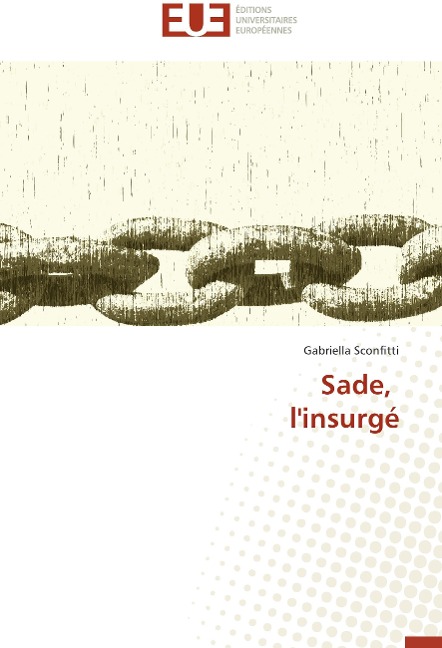 Sade, l'insurgé - Gabriella Sconfitti
