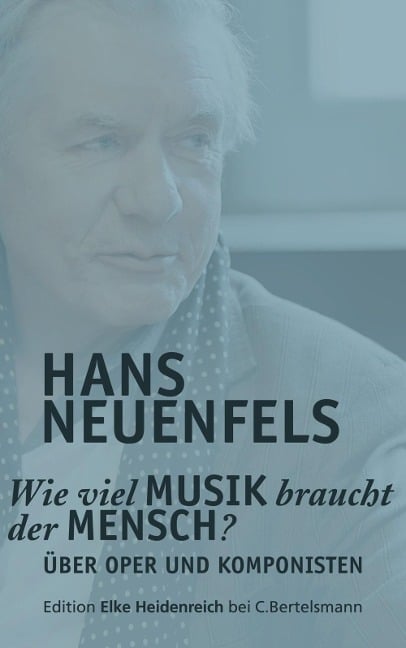 Wie viel Musik braucht der Mensch? - Hans Neuenfels
