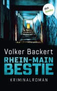Cover-Bild zum Titel 'Rhein-Main-Bestie' von 'Volker Backert'