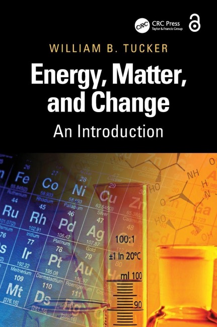 Energy, Matter, and Change - William B. Tucker