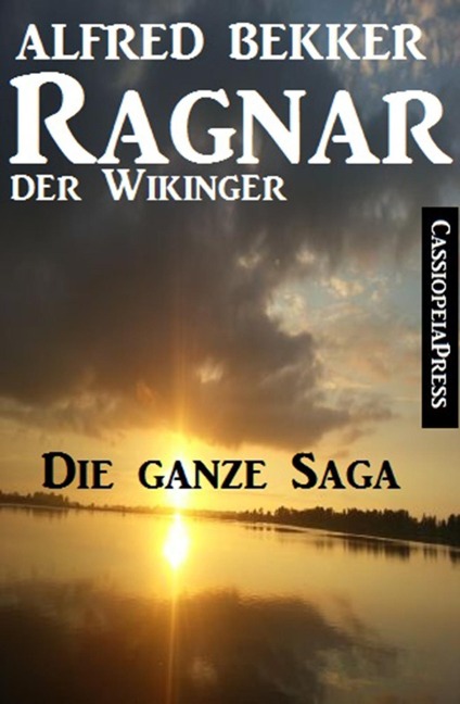 Ragnar der Wikinger, Band 1-4: Die ganze Saga (Historisches Abenteuer) - Alfred Bekker