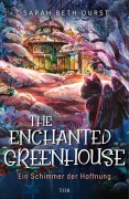 Cover-Bild zum Titel 'The Enchanted Greenhouse' von 'Sarah Beth Durst'
