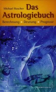 Cover-Bild zum Titel 'Das Astrologiebuch' von 'Michael Roscher'