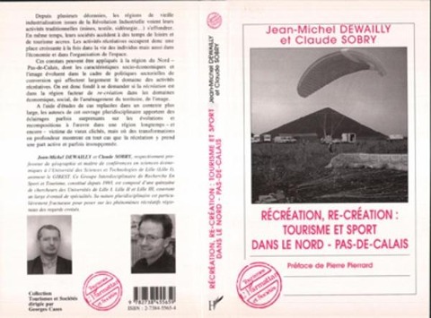 Récréation, re-création: tourisme et sport dans le Nord-Pas-de-Calais - Dawailly J. M, Sobry C., Pierre Pierrard