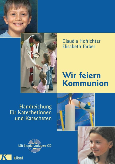 Wir feiern Kommunion - Claudia Hofrichter, Elisabeth Färber