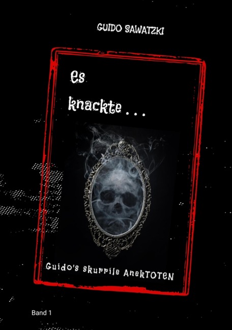 Es knackte ... - Guido Sawatzki