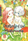 Destiny of the Mushrooms - Kei Murayama