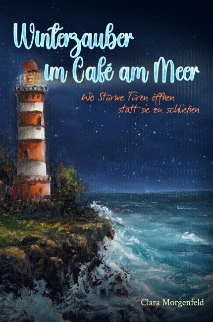 Winterzauber im Café am Meer - Clara Morgenfeld