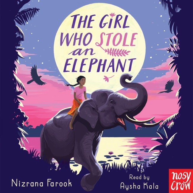 The Girl Who Stole an Elephant - Nizrana Farook