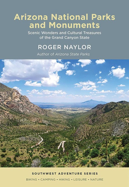 Arizona National Parks and Monuments - Roger Naylor