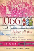 Cover-Bild zum Titel '1066 and Before All That' von 'Ed West'