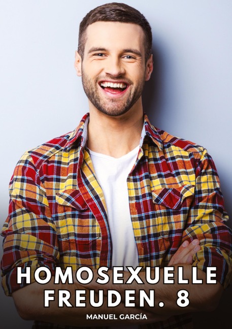 Homosexuelle Freuden. 8 - Manuel García