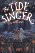Cover-Bild zum Titel 'The Tide Singer' von 'Eloise Williams'