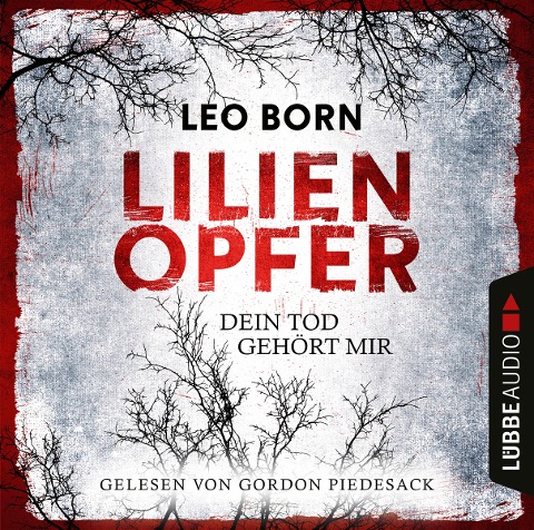 Lilienopfer. Dein Tod gehört mir - Leo Born