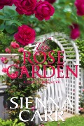 The Rose Garden (The Rose Sisters, #4) - Lily Zante