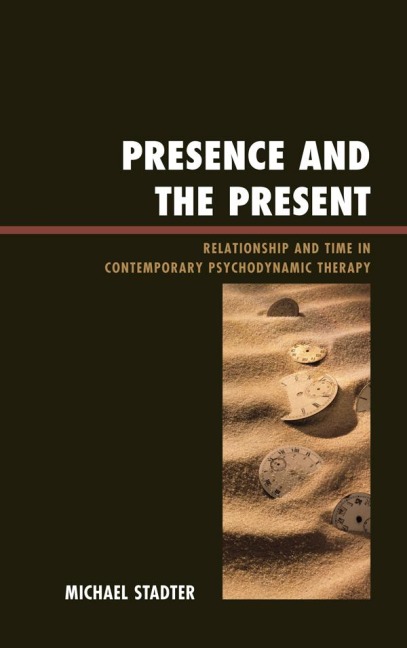 Presence and the Present - Michael Stadter