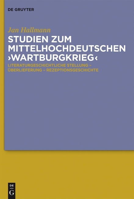 Studien zum mittelhochdeutschen 'Wartburgkrieg' - Jan Hallmann
