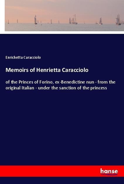 Memoirs of Henrietta Caracciolo - Enrichetta Caracciolo