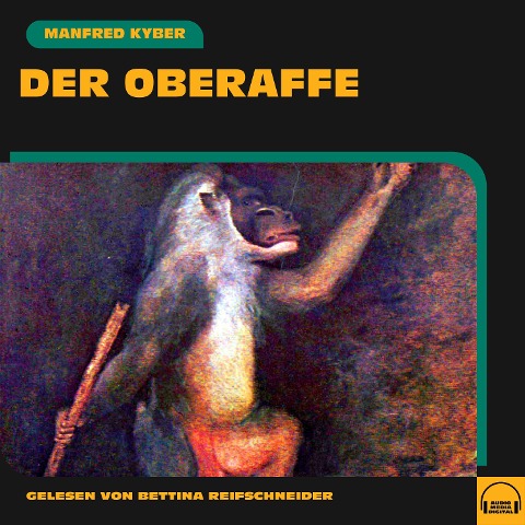 Der Oberaffe - Manfred Kyber