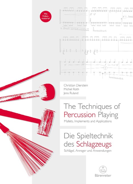 The Techniques of Percussion Playing / Die Spieltechnik des Schlagzeugs - Christian Dierstein, Michel Roth, Jens Ruland