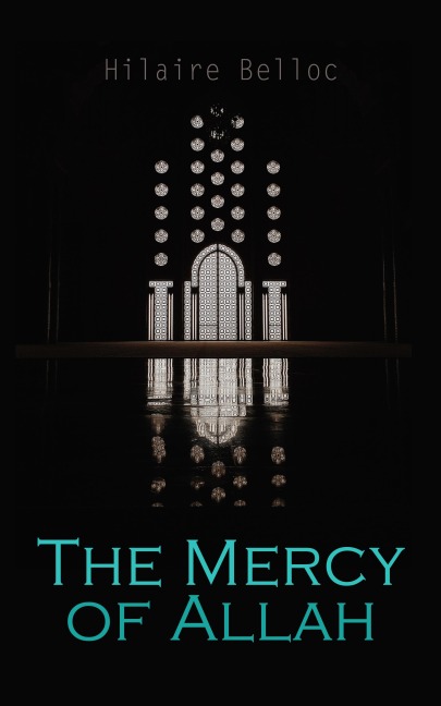 The Mercy of Allah - Hilaire Belloc