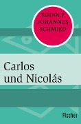 Carlos und Nicolás - Rudolf Johannes Schmied