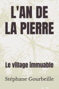 Cover-Bild zum Titel 'L'An de la Pierre' von 'Stéphane Gourbeille'