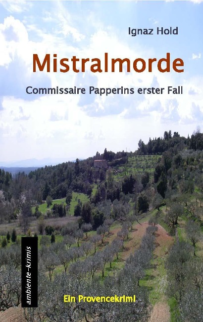 Mistralmorde - Ignaz Hold