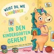 Cover-Bild zum Titel 'Weißt du, wie Einhörner in den Kindergarten gehen?' von 'Ruby van der Bogen'
