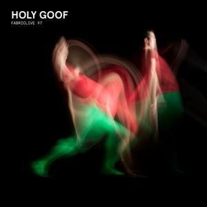 FABRICLIVE 97: Holy Goof - Holy Goof