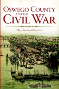Cover-Bild zum Titel 'Oswego County and the Civil War' von 'Natalie Joy Woodall'