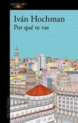 Cover-Bild zum Titel 'Por Qué Te Vas / Why Are You Leaving' von 'Iván Hochman'