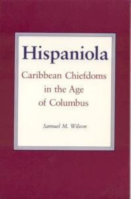Hispaniola - Samuel M Wilson