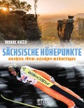 Cover-Bild zum Titel 'Sächsische Höhepunkte' von 'Henner Kotte'