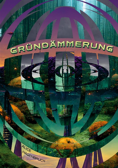 Gründämmerung - Alice Hagenbruch