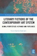 Cover-Bild zum Titel 'Literary Fictions of the Contemporary Art System' von 'Carlos Garrido Castellano'