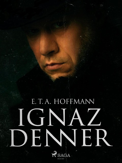 Ignaz Denner - E. T. A. Hoffmann