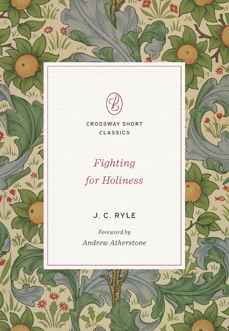 Fighting for Holiness - J. C. Ryle