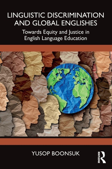Linguistic Discrimination and Global Englishes - Yusop Boonsuk