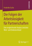 Cover-Bild zum Titel 'Die Folgen der Arbeitslosigkeit für Partnerschaften' von 'Frederike Esche'